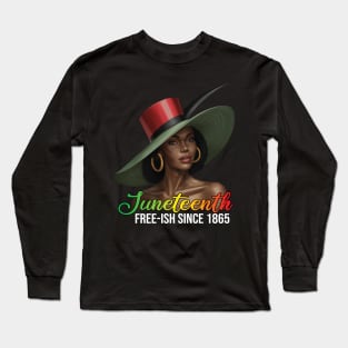 Juneteenth | Free-Ish Since 1865 Long Sleeve T-Shirt